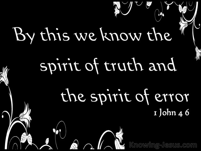 1 John 4:6 Spirit Of Truth And Spirit Of Error (black)